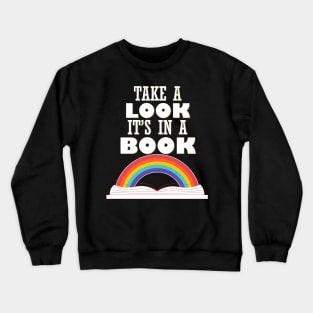 Take A Look It's In A Book Crewneck Sweatshirt